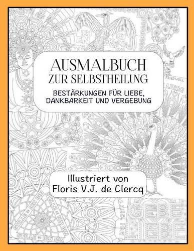 Cover image for Ausmalbuch zur Selbstheilung: Bestarkungen fur Liebe, Dankbarkeit und Vergebung