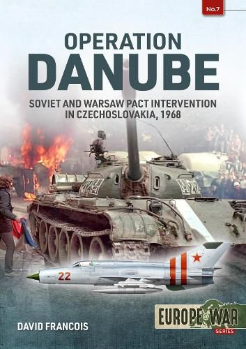 Cover image for Operation Danube: Soviet and Warsaw Pact Intervention in Czechoslovakia, 1968