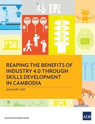 Cover image for Reaping the Benefits of Industry 4.0 through Skills Development in Cambodia