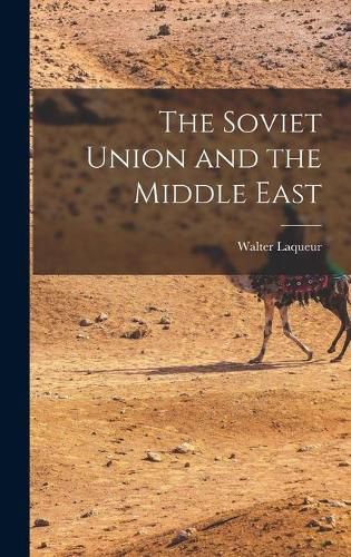 Cover image for The Soviet Union and the Middle East