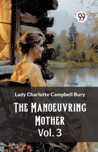 The Manoeuvring Mother Vol. 3