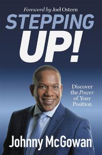 Cover image for Stepping Up!: Discover the Power of Your Position