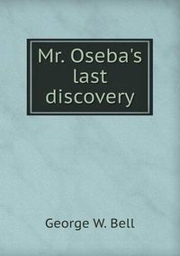 Cover image for Mr. Oseba's last discovery