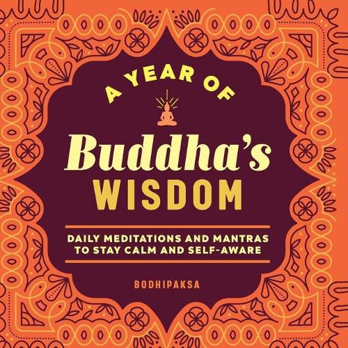 A Year of Buddha's Wisdom: Daily Meditations and Mantras to Stay Calm and Self-Aware