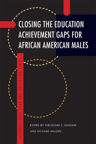 Cover image for Closing the Education Achievement Gaps for African American Males