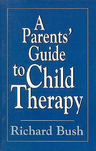 Cover image for A Parents' Guide to Child Therapy (Master Work)