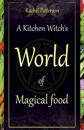 Kitchen Witch"s World of Magical Food, A