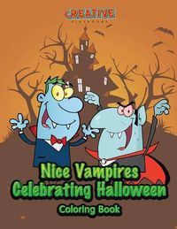 Cover image for Nice Vampires Celebrating Halloween Coloring Book