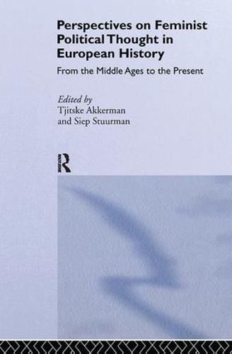 Cover image for Perspectives on Feminist Political Thought in European History: From the Middle Ages to the Present