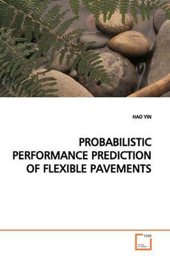 Cover image for Probabilistic Performance Prediction of Flexible Pavements
