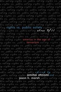 Cover image for Rights vs. Public Safety after 9/11: America in the Age of Terrorism