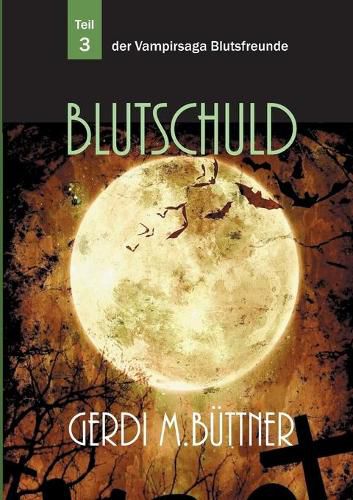 Cover image for Blutschuld: Teil 3 der Vampirsaga Blutsfreunde