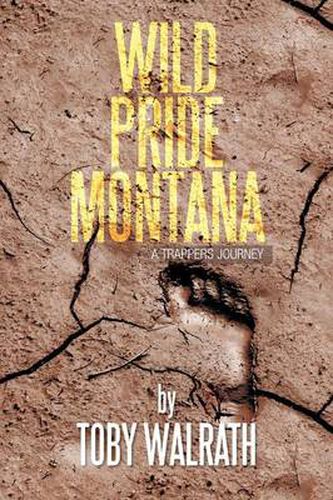 Cover image for Wild Pride Montana: A Trappers Journey