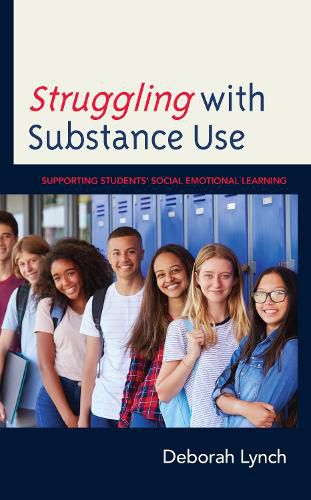 Cover image for Struggling with Substance Use: Supporting Students' Social Emotional Learning