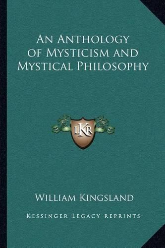 An Anthology of Mysticism and Mystical Philosophy