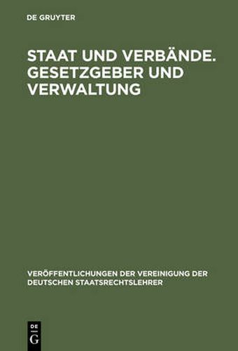 Cover image for Staat und Verbande. Gesetzgeber und Verwaltung