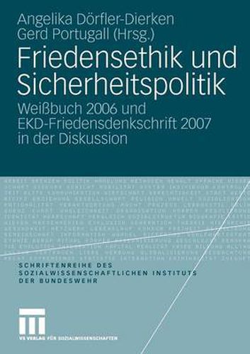 Cover image for Friedensethik Und Sicherheitspolitik: Weissbuch 2006 Und Ekd-Friedensdenkschrift 2007 in Der Diskussion