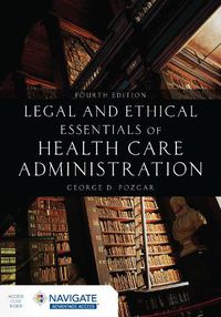 Cover image for Legal and Ethical Essentials of Health Care Administration