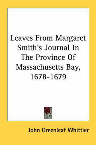 Cover image for Leaves from Margaret Smith's Journal in the Province of Massachusetts Bay, 1678-1679