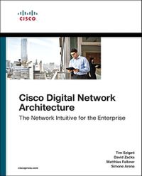 Cover image for Cisco Digital Network Architecture: Intent-based Networking for the Enterprise