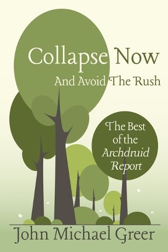 Cover image for Collapse Now and Avoid the Rush