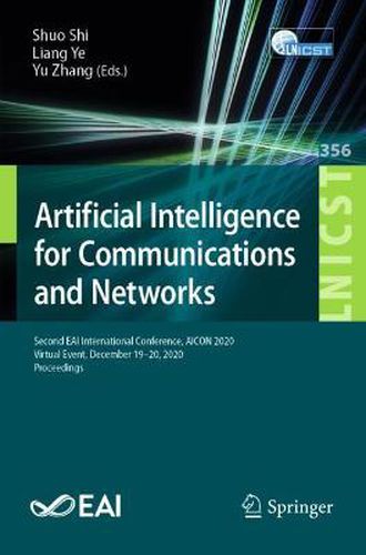 Cover image for Artificial Intelligence for Communications and Networks: Second EAI International Conference, AICON 2020, Virtual Event, December 19-20, 2020, Proceedings