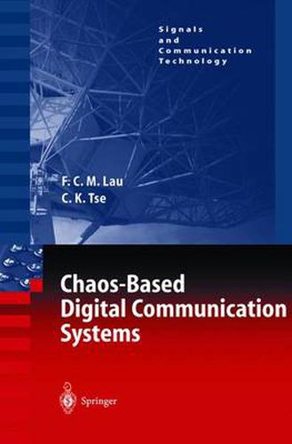 Cover image for Chaos-Based Digital Communication Systems: Operating Principles, Analysis Methods, and Performance Evaluation