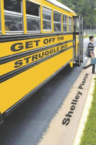 Cover image for Get Off the Struggle Bus