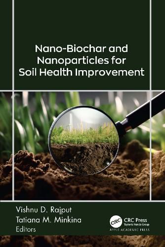 Cover image for Nano-Biochar and Nanoparticles for Soil Health Improvement