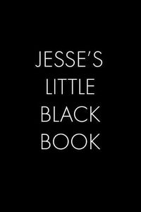 Cover image for Jesse's Little Black Book: The Perfect Dating Companion for a Handsome Man Named Jesse. A secret place for names, phone numbers, and addresses.
