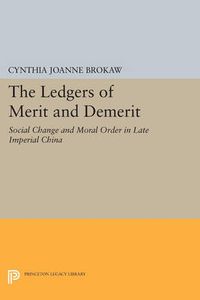 Cover image for The Ledgers of Merit and Demerit: Social Change and Moral Order in Late Imperial China