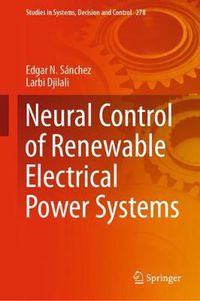 Cover image for Neural Control of Renewable Electrical Power Systems