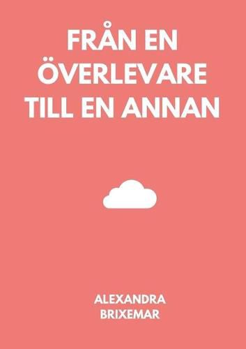 Cover image for Fran en oeverlevare till en annan