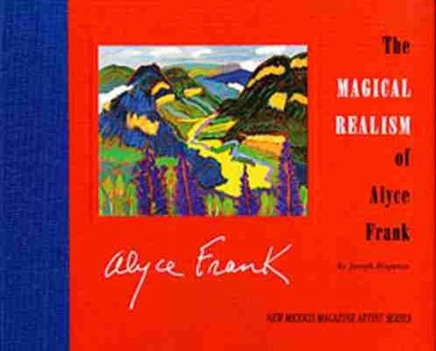 Cover image for The Magical Realism of Alyce Frank