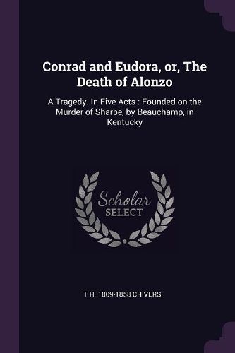 Cover image for Conrad and Eudora, or, The Death of Alonzo
