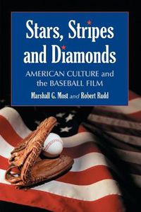 Cover image for Stars, Stripes and Diamonds: American Culture and the Baseball Film