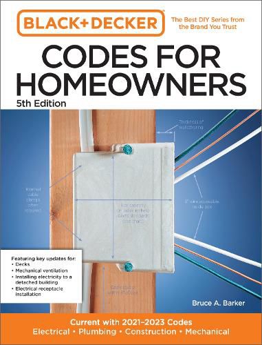 Cover image for Black and Decker Codes for Homeowners 5th Edition: Current with 2021-2023 Codes - Electrical * Plumbing * Construction * Mechanical