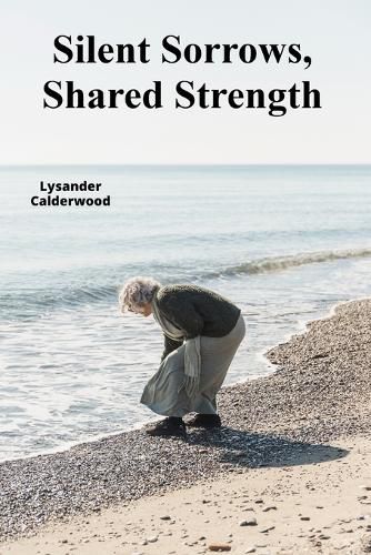 Cover image for Silent Sorrows, Shared Strength