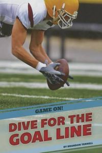 Cover image for Dive for the Goal Line