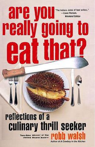 Cover image for Are You Really Going to Eat That?: Reflections of a Culinary Thrill Seeker