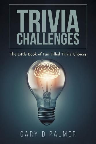 Cover image for Trivia Challenges: The Little Book of Fun Filled Trivia Choices