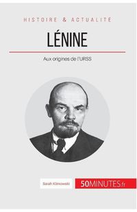 Cover image for Lenine: Aux origines de l'URSS