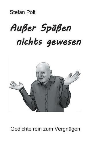 Cover image for Ausser Spassen nichts gewesen: Gedichte rein zum Vergnugen