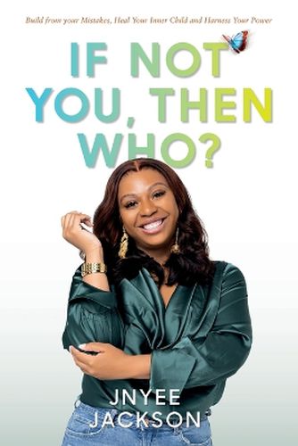 Cover image for If Not You, Then Who?