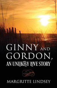 Cover image for Ginny and Gordon, An Unlikely Love Story