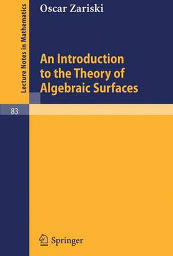 Cover image for An Introduction to the Theory of Algebraic Surfaces