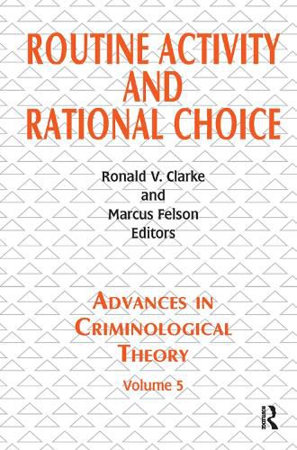 Routine Activity and Rational Choice: Advances in Criminological Theory