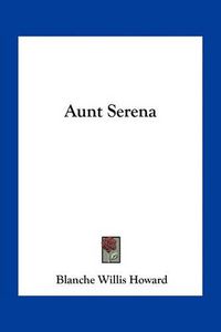 Cover image for Aunt Serena