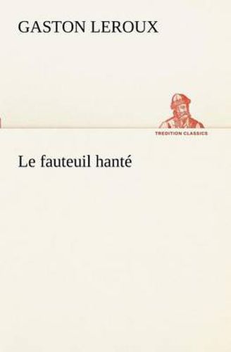 Cover image for Le fauteuil hante