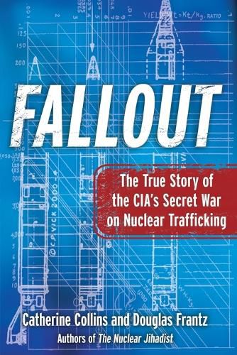 Cover image for Fallout: The True Story of the CIA's Secret War on Nuclear Trafficking